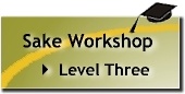 Sake Workshop - Level Three